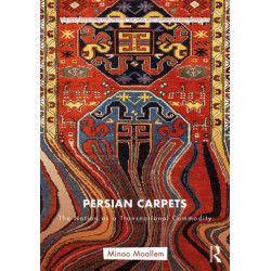 Persian Carpets: The Nation as a Transnational Commodity