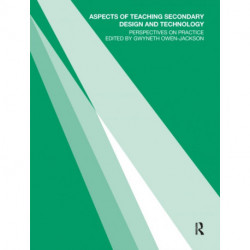 Aspects of Teaching Secondary Design and Technology: Perspectives on Practice