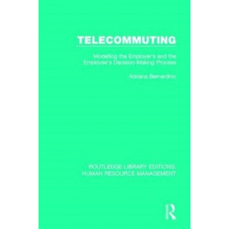 Telecommuting: Modelling the Employer's and the Employee's Decision-Making Process