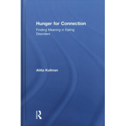Hunger for Connection: Finding Meaning in Eating Disorders