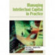 Managing Intellectual Capital in Practice