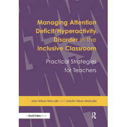 Managing Attention Deficit/Hyperactivity Disorder in the Inclusive Classroom: Practical Strategies
