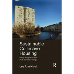 Sustainable Collective Housing: Policy and Practice for Multi-family Dwellings
