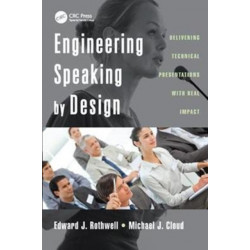 Engineering Speaking by Design: Delivering Technical Presentations with Real Impact