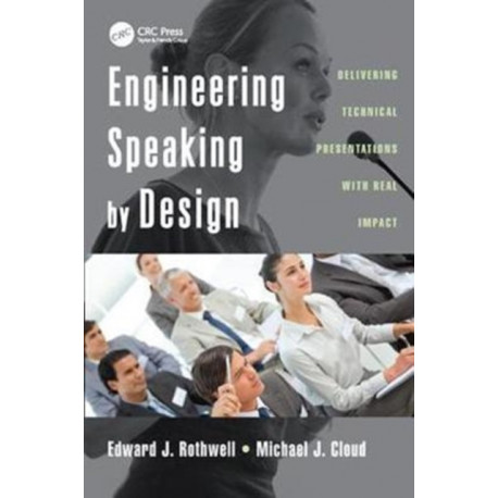 Engineering Speaking by Design: Delivering Technical Presentations with Real Impact