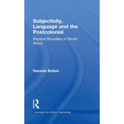 Subjectivity, Language and the Postcolonial: Beyond Bourdieu in South Africa