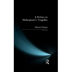 A Preface to Shakespeare's Tragedies