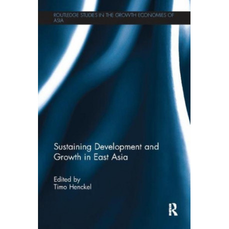 Sustaining Development and Growth in East Asia