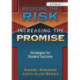 Reducing the Risk, Increasing the Promise: Strategies for Student Success