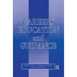Careers Education and Guidance: Developing Professional Practice