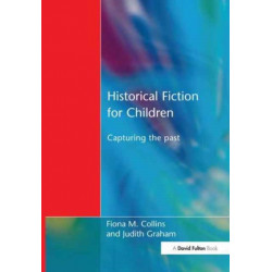 Historical Fiction for Children: Capturing the Past