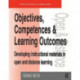 Objectives, Competencies and Learning Outcomes: Developing Instructional Materials in Open and Distance Learning