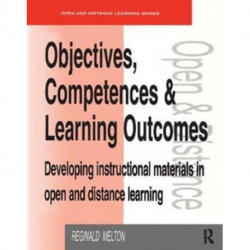 Objectives, Competencies and Learning Outcomes: Developing Instructional Materials in Open and Distance Learning