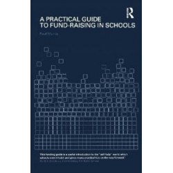 A Practical Guide to Fund-Raising in Schools