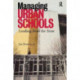 Managing Urban Schools: Leading from the Front