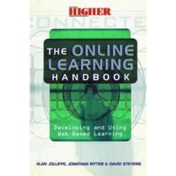 The Online Learning Handbook: Developing and Using Web-based Learning