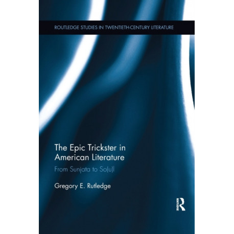 The Epic Trickster in American Literature: From Sunjata to So(u)l