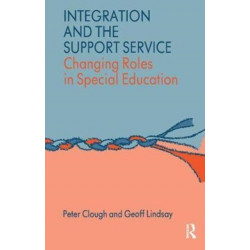 Integration and the Support Service: Changing Roles in Special Education