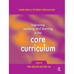 Improving Teaching and Learning In the Core Curriculum