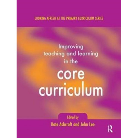 Improving Teaching and Learning In the Core Curriculum