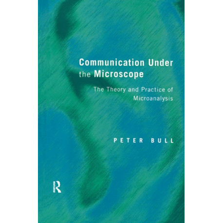 Communication Under the Microscope: The Theory and Practice of Microanalysis