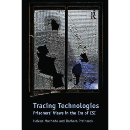 Tracing Technologies: Prisoners' Views in the Era of CSI