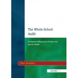 The Whole-School Audit: Development Planning for Primary and Special Schools