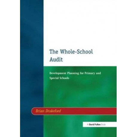 The Whole-School Audit: Development Planning for Primary and Special Schools