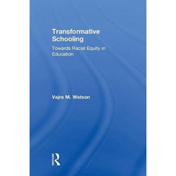 Transformative Schooling: Towards Racial Equity in Education