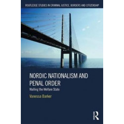 Nordic Nationalism and Penal Order: Walling the Welfare State