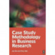 Case Study Methodology in Business Research