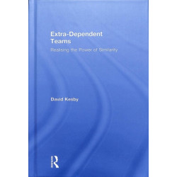 Extra-Dependent Teams: Realising the Power of Similarity