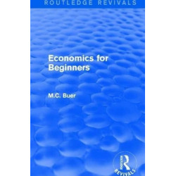 Routledge Revivals: Economics for Beginners (1921)