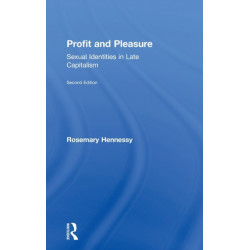 Profit and Pleasure: Sexual Identities in Late Capitalism