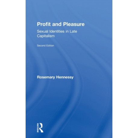 Profit and Pleasure: Sexual Identities in Late Capitalism