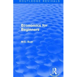 Routledge Revivals: Economics for Beginners (1921)