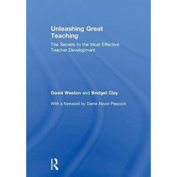 Unleashing Great Teaching: The Secrets to the Most Effective Teacher Development