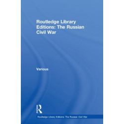 Routledge Library Editions: The Russian Civil War