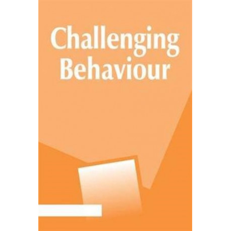 Challenging Behaviour: Principles and Practices