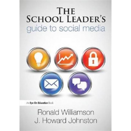 The School Leader's Guide to Social Media