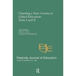 Charting A New Course in Gifted Education: Parts I and Ii. A Special Double Issue of the peabody Journal of Education