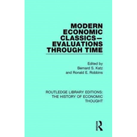 Modern Economic Classics-Evaluations Through Time