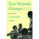 How Schools Change: Lessons from Three Communities Revisited