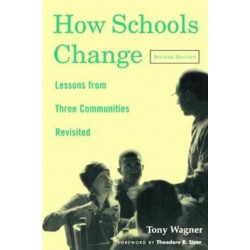 How Schools Change: Lessons from Three Communities Revisited