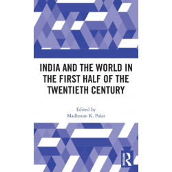 India and the World in the First Half of the Twentieth Century