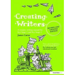 Creating Writers: A Creative Writing Manual for Schools