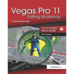 Vegas Pro 11 Editing Workshop