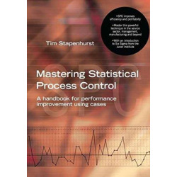 Mastering Statistical Process Control: A Handbook for Performance Improvement Using Cases