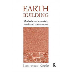 Earth Building: Methods and Materials, Repair and Conservation