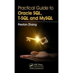 Practical Guide for Oracle SQL, T-SQL and MySQL